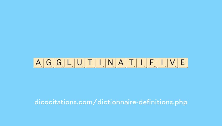 agglutinatif--ive