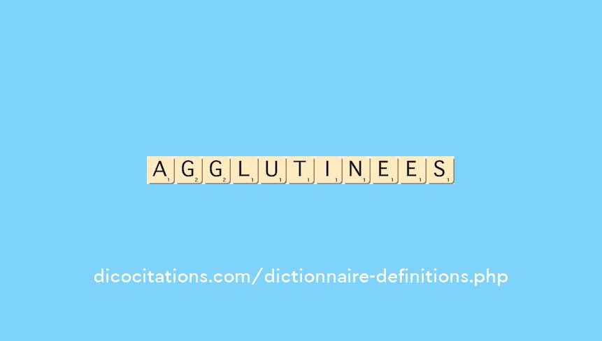 agglutinees agglutinees
