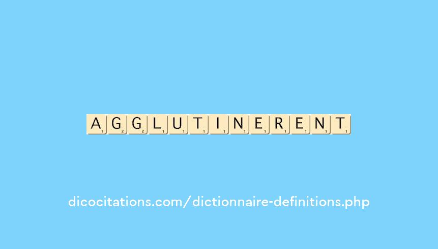 agglutinerent agglutinerent