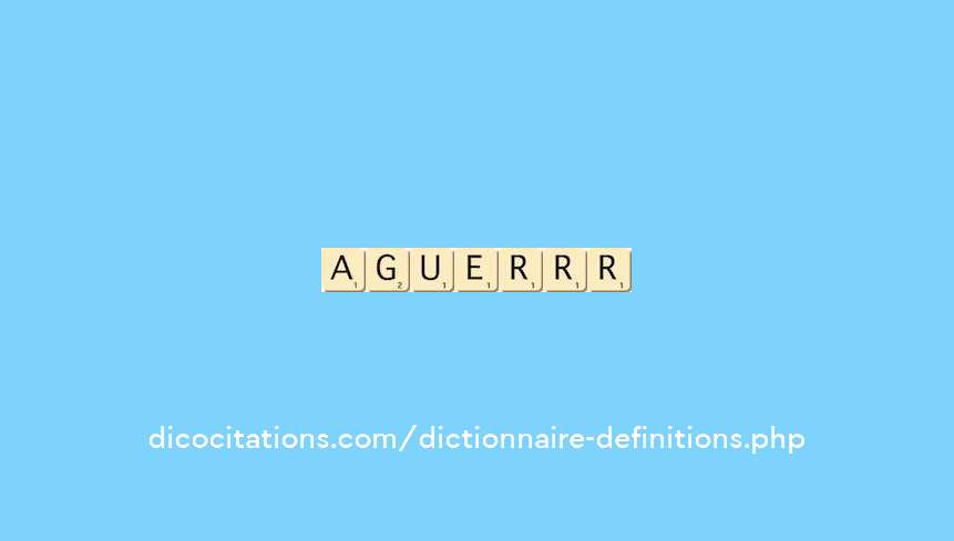 aguerrir aguerrir
