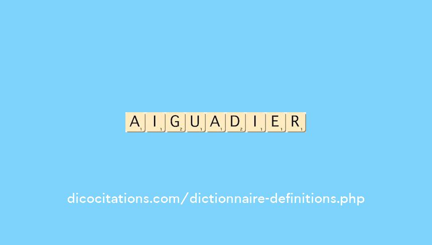 aiguadier