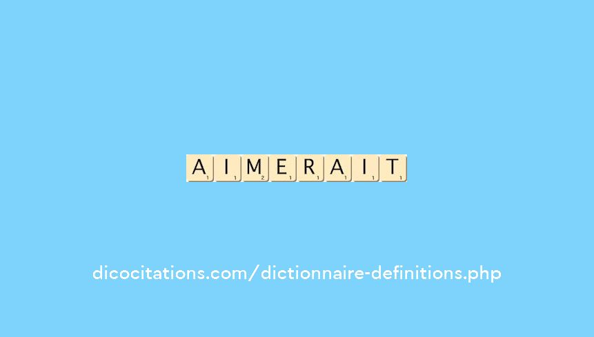 aimerait aimerait
