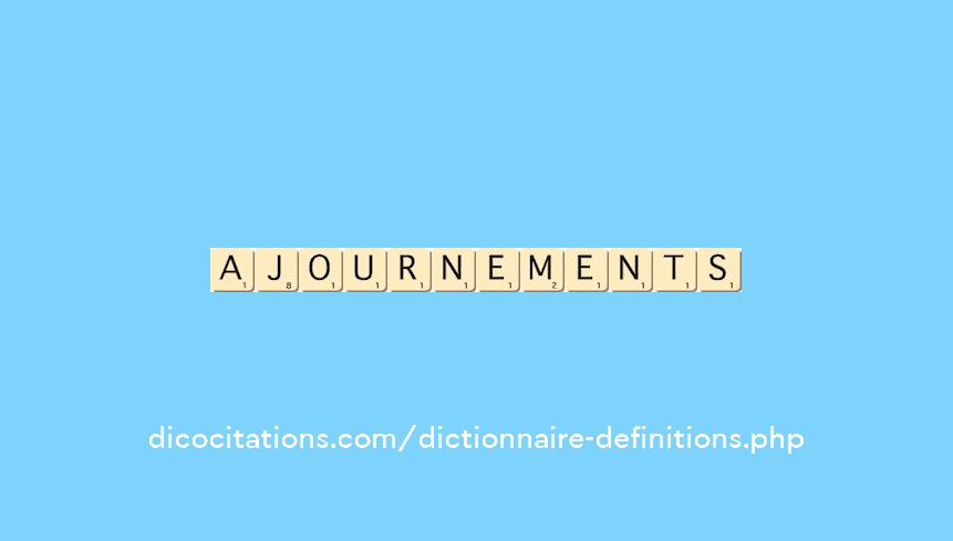ajournements ajournements
