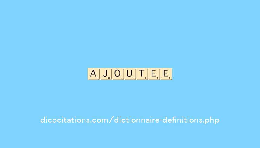 ajoutee ajoutee