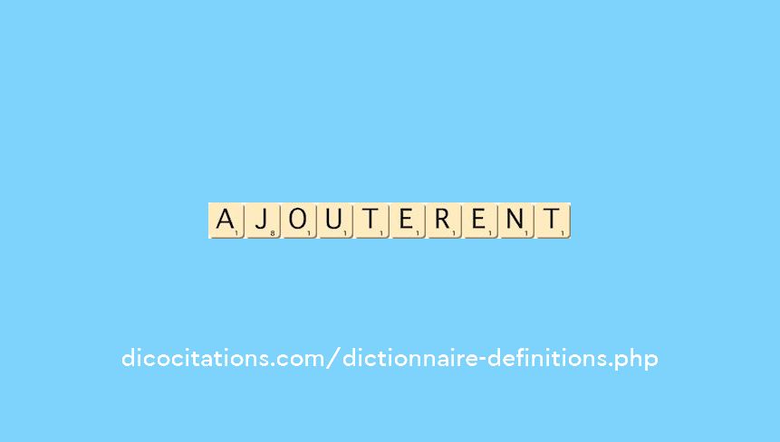 ajouterent ajouterent