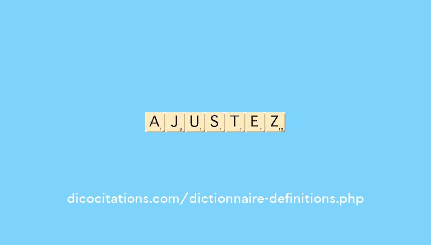 ajustez ajustez