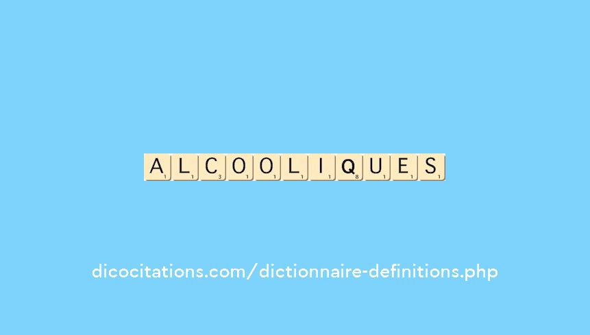 alcooliques alcooliques