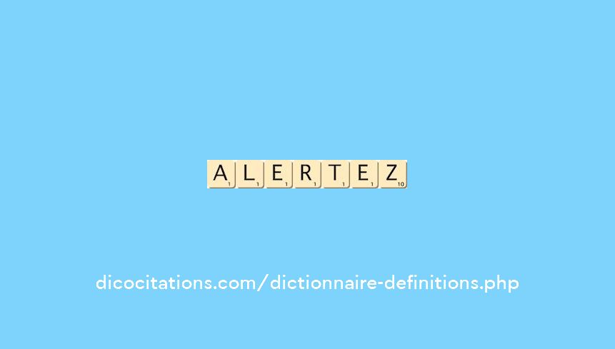 alertez alertez
