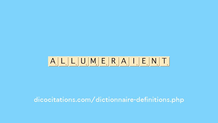 allumeraient allumeraient