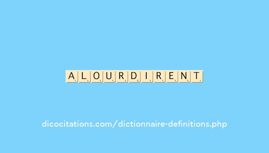 alourdirent alourdirent