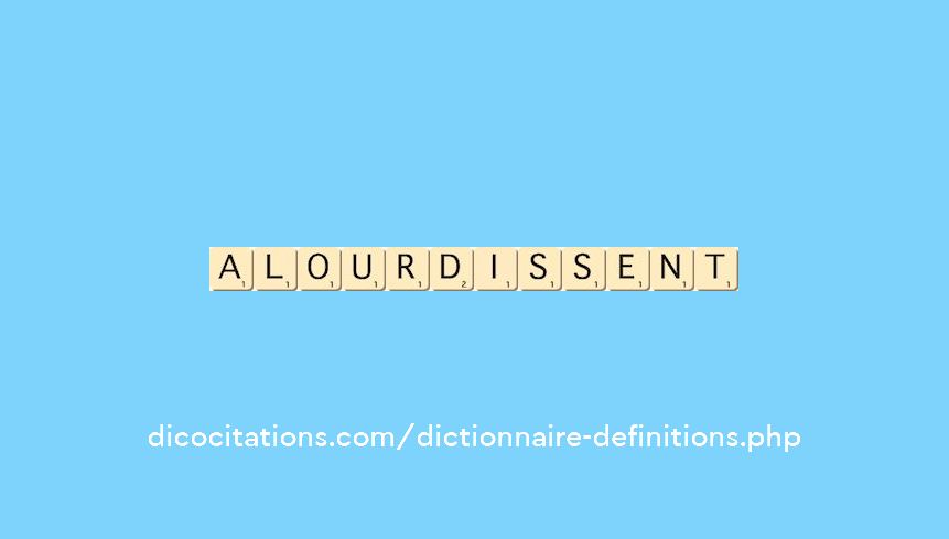 alourdissent alourdissent