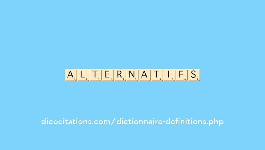 alternatifs alternatifs