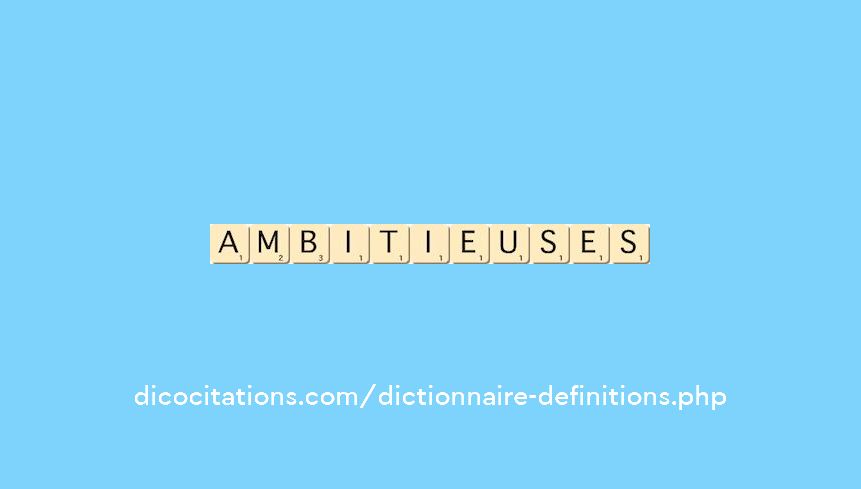 ambitieuses