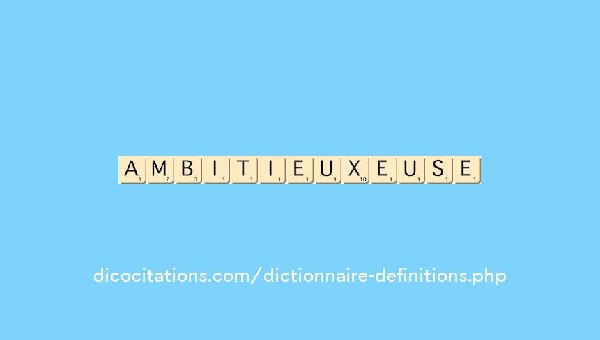 ambitieux--euse
