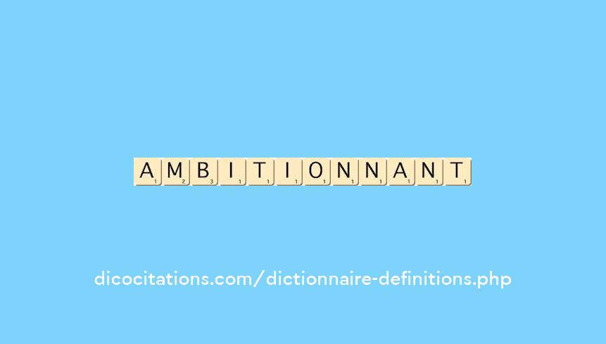 ambitionnant ambitionnant