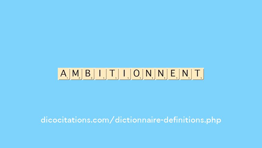 ambitionnent ambitionnent
