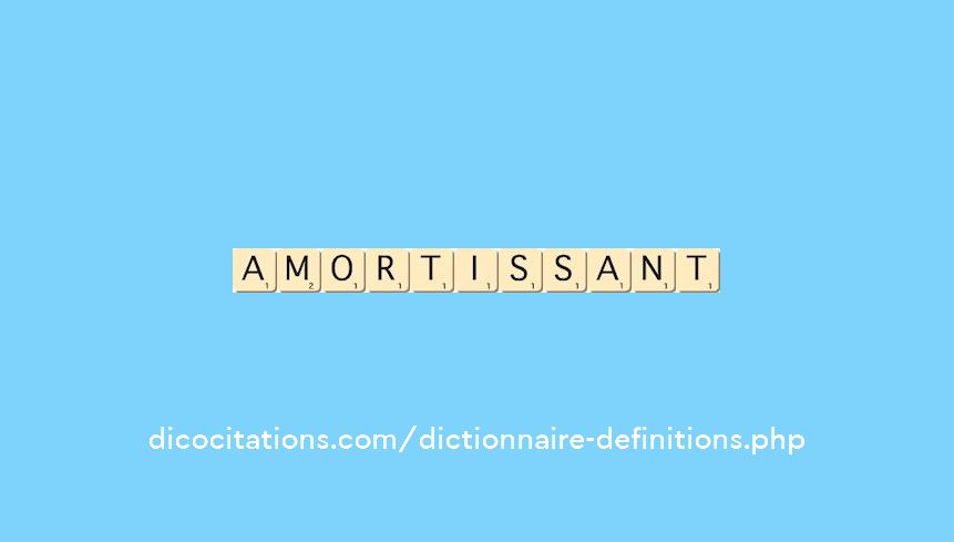 amortissant amortissant