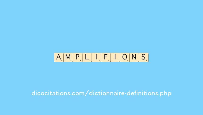 amplifions amplifions