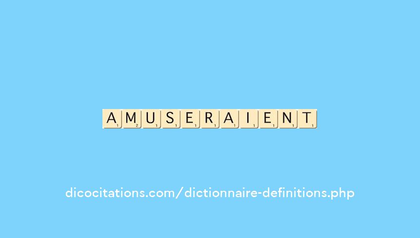 amuseraient amuseraient