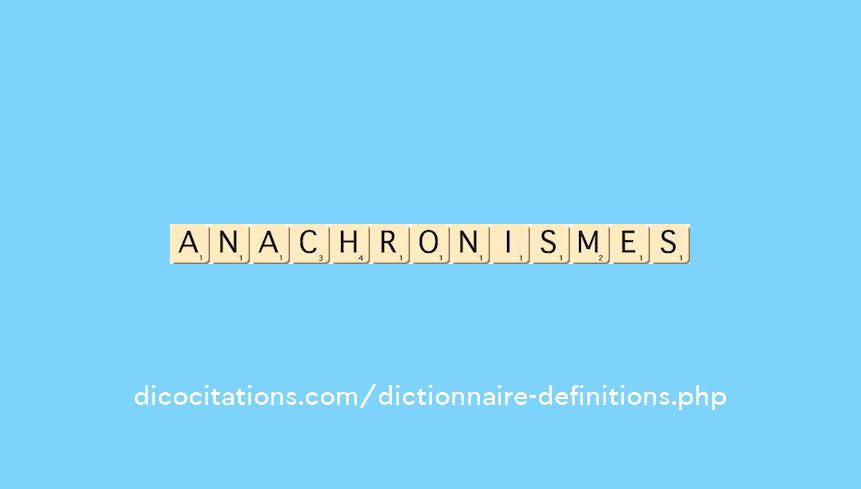 anachronismes anachronismes