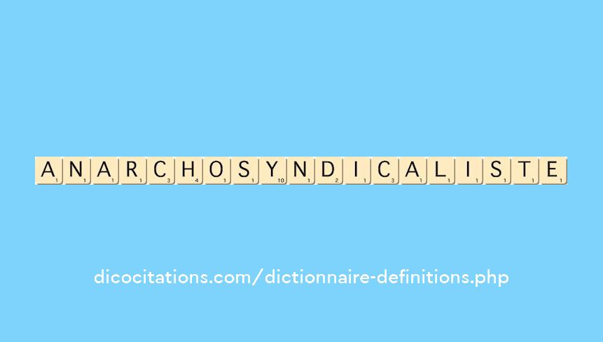 anarcho-syndicaliste anarcho-syndicaliste
