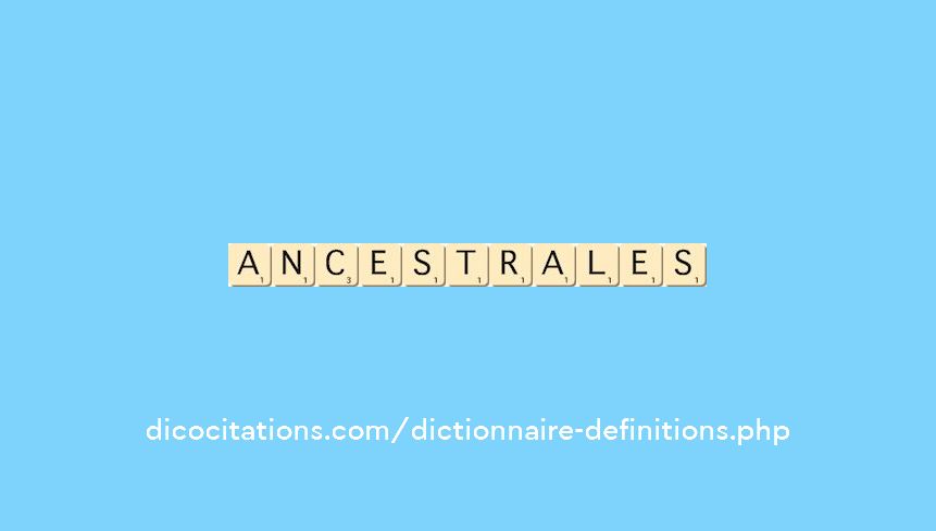 ancestrales