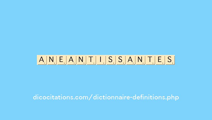 aneantissantes aneantissantes