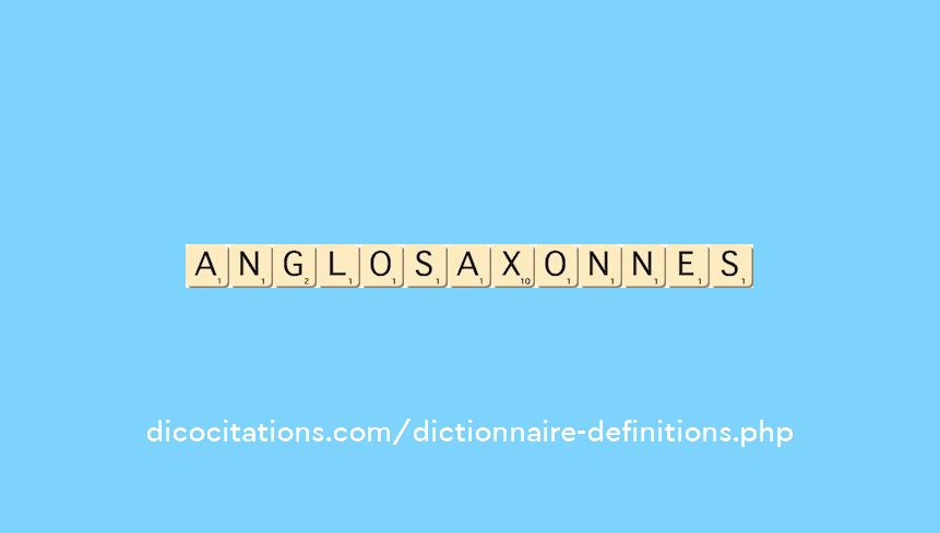 anglo-saxonnes anglo-saxonnes