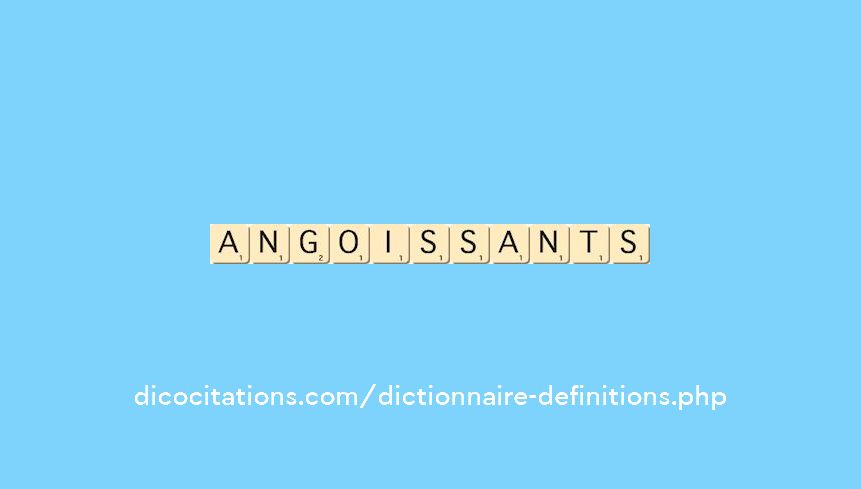 angoissants angoissants