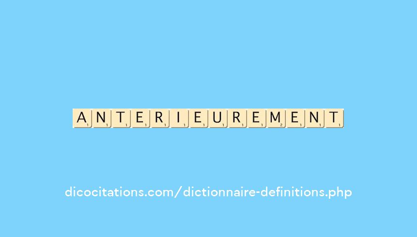 anterieurement anterieurement