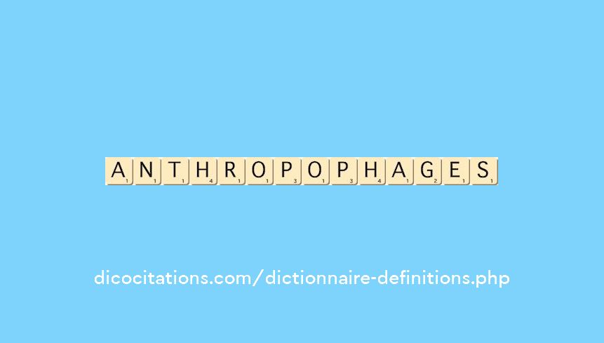 anthropophages anthropophages