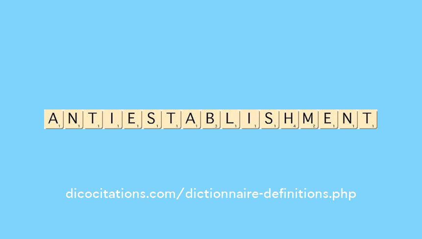 anti-establishment