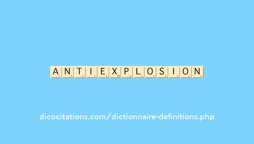 anti-explosion anti-explosion