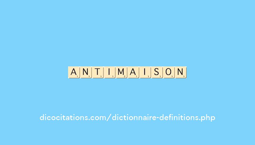 anti-maison anti-maison