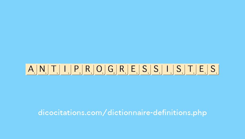 anti-progressistes