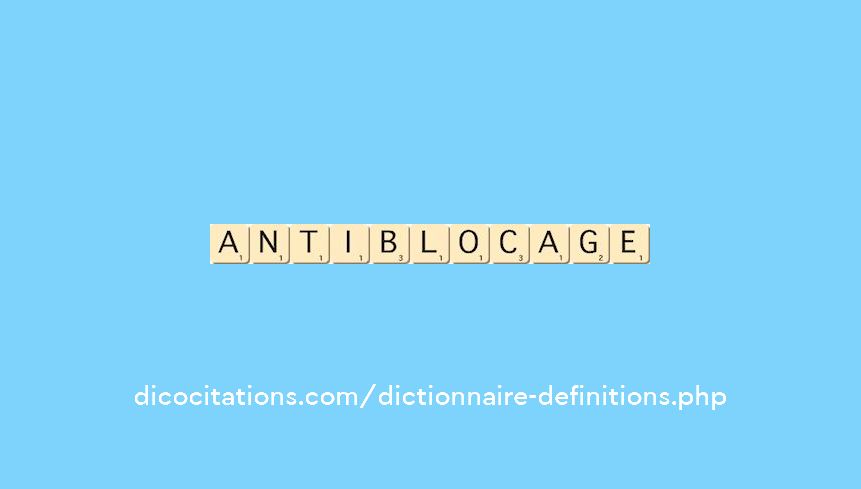 antiblocage antiblocage