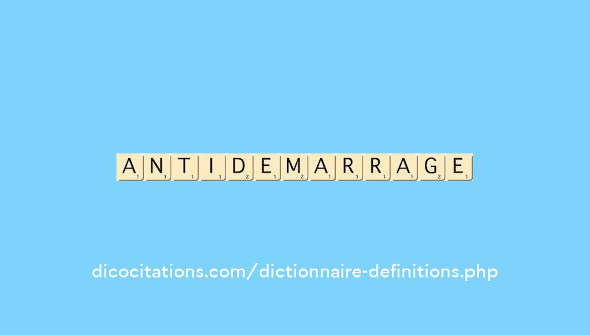 antidemarrage antidemarrage