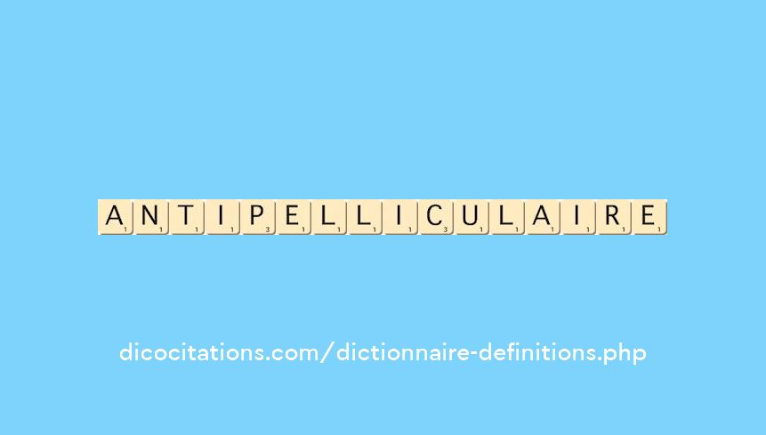 antipelliculaire antipelliculaire