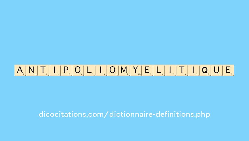 antipoliomyelitique antipoliomyelitique