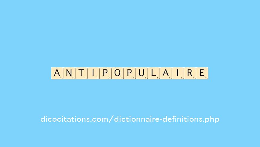antipopulaire antipopulaire