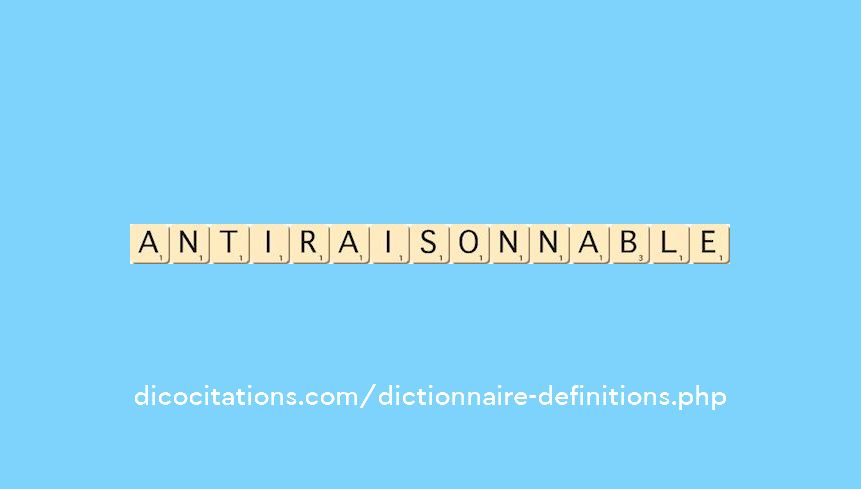 antiraisonnable