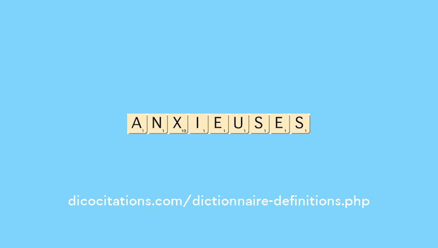 anxieuses