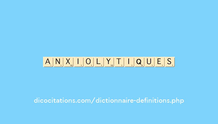 anxiolytiques anxiolytiques
