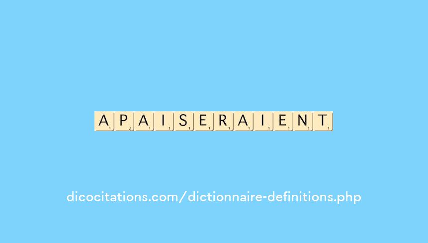 apaiseraient apaiseraient