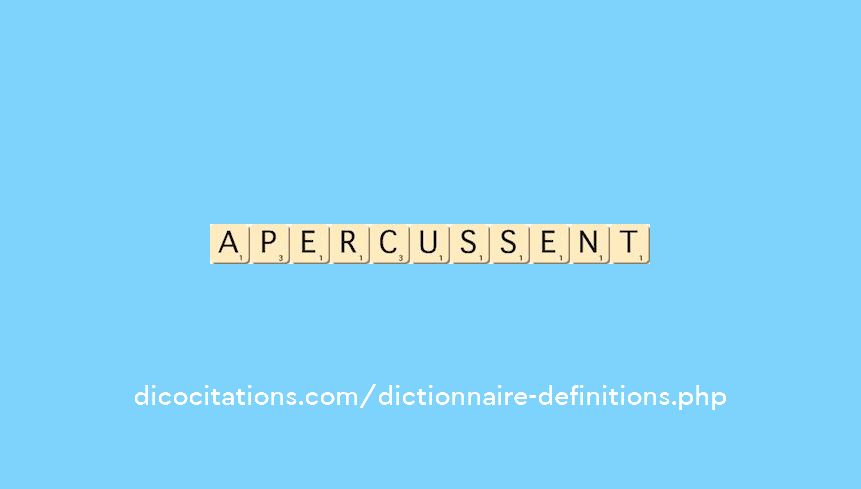 apercussent apercussent