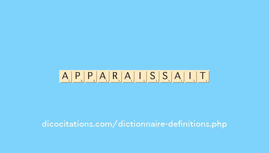 apparaissait apparaissait