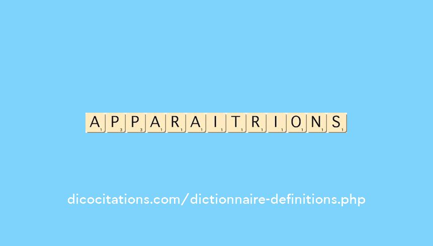 apparaitrions apparaitrions