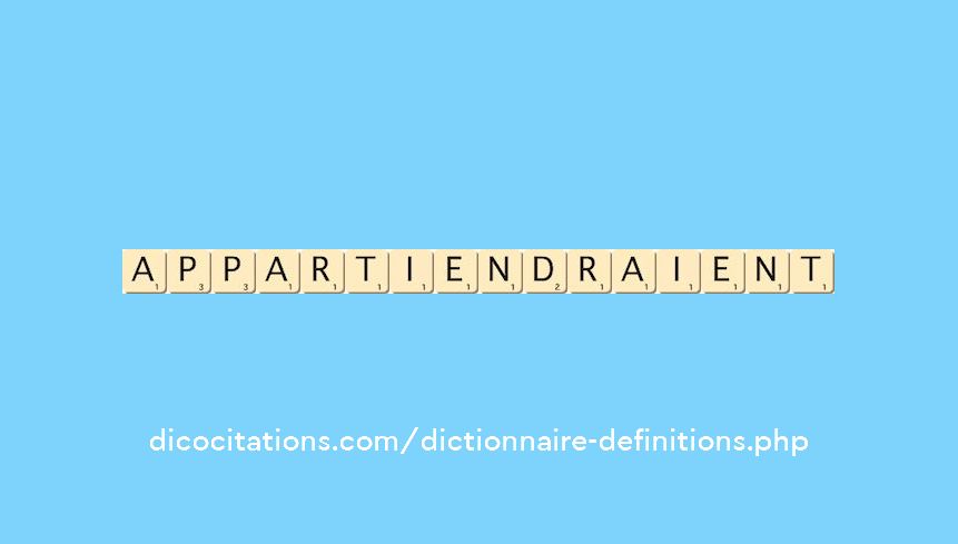 appartiendraient appartiendraient