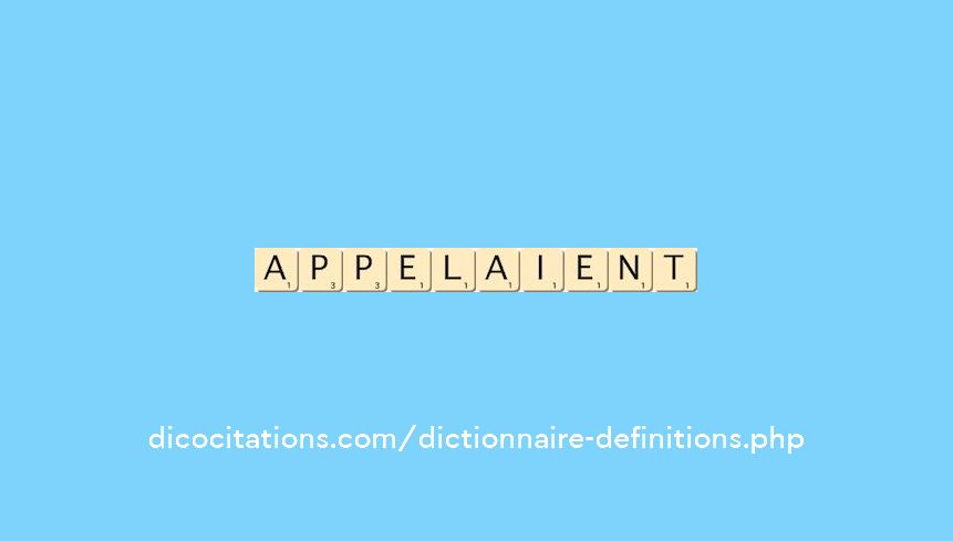 appelaient appelaient