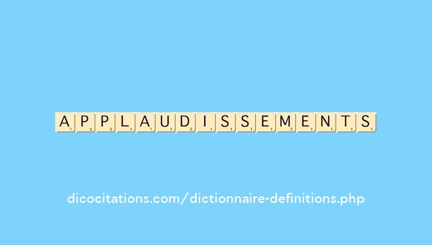 applaudissements applaudissements